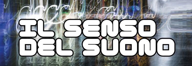 Seconda edizione del “Senso del Suono”, 8 luglio alla Casa della Musica a Parma