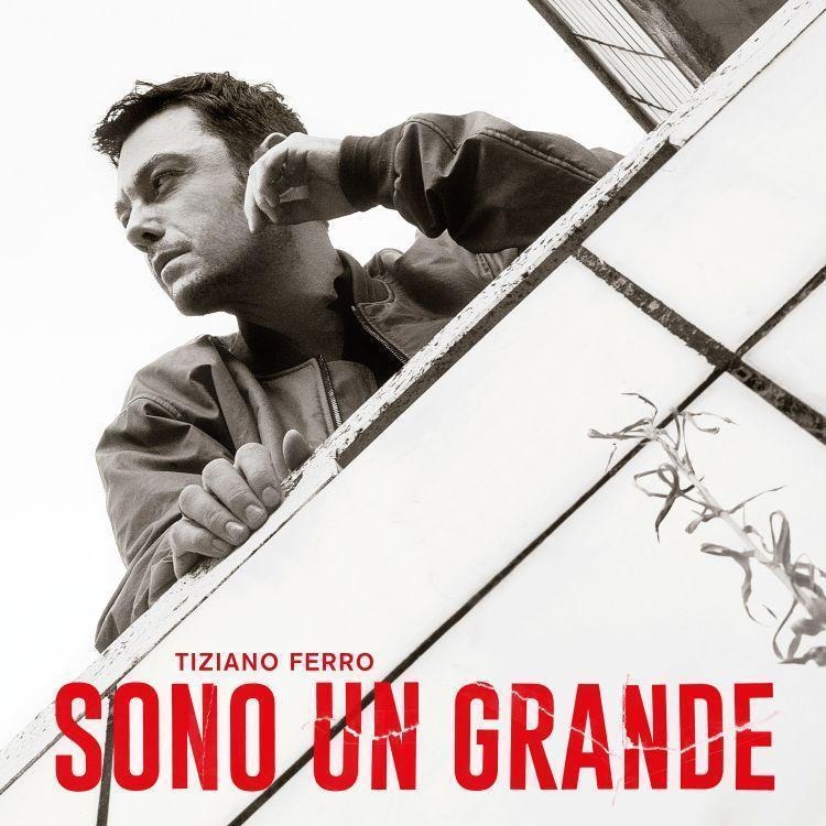 TIZIANO FERRO esce con il nuovo album “SONO UN GRANDE” e debutta al primo posto della classifica